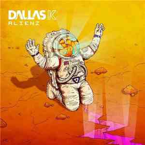 DallasK - Alienz Remixes