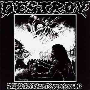 Destroy! - Burn This Racist System Down