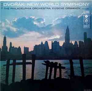 Dvořák - The Philadelphia Orchestra, Eugene Ormandy - New World Symphony