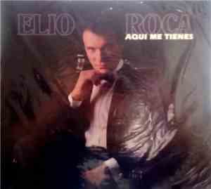 Elio Roca - Aquí Me Tienes