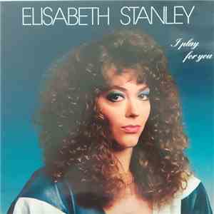 Elisabeth Stanley - I Play For You