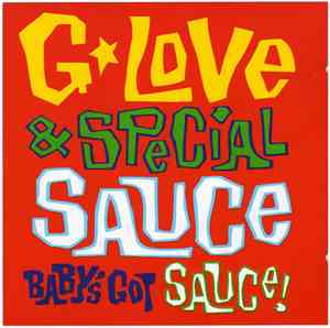 G. Love & Special Sauce - Baby's Got Sauce