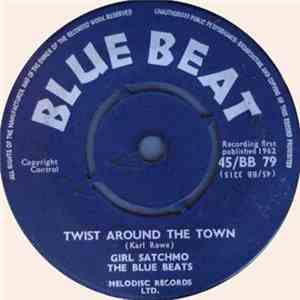 Girl Satchmo, The Blue Beats  - Twist Around The Town / My New Honey