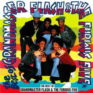 Grandmaster Flash & The Furious Five - The Best Of Grandmaster Flash & The Furious Five