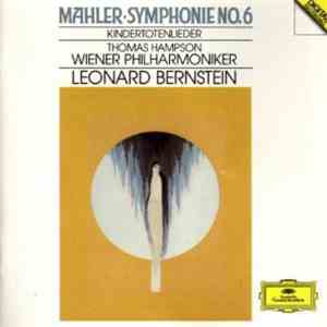 Gustav Mahler - Leonard Bernstein - Wiener Philharmoniker - Symphonie No. 6, Kindertotenlieder