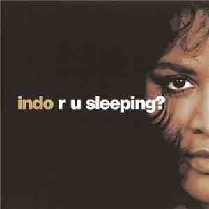 Indo - R U Sleeping?
