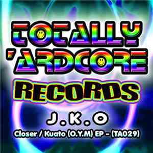 J.K.O - Closer / Kuato (O.Y.M) EP