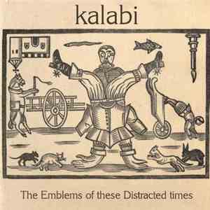 Kalabi - The Emblems Of These Distracted Times