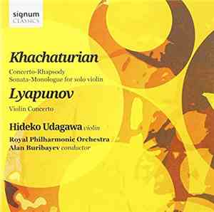 Khatchaturian, Lyapunov / Hideko Udagawa, Alan Buribayev, The Royal Philharmonic Orchestra - Works For Violin And Orchestra
