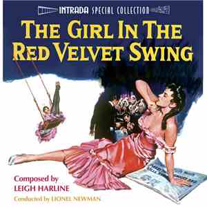 Leigh Harline / Fred Steiner / Lionel Newman - The Girl In The Red Velvet Swing / The St. Valentine's Day Massacre