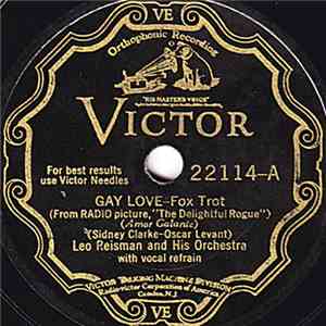 Leo Reisman And His Orchestra  /  Victor Arden-Phil Ohman And Their Orchestra - Gay Love / Love (Your Spell Is Everywhere)