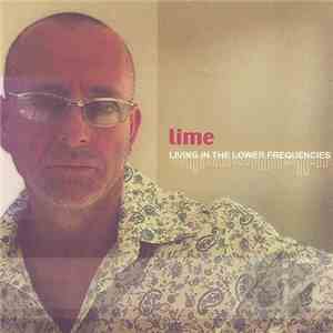 Lime  - Living In The Lower Frequencies