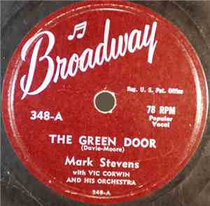 Mark Stevens  With Vic Corwin And His Orchestra / Jack Richards  With Vic Corwin And His Orchestra - The Green Door / Cindy, Oh Cindy