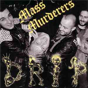 Mass Murderers - D.R.I.P.