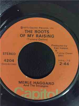 Merle Haggard And The Strangers - The Roots Of My Raising / The Way It Was In '51