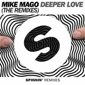 Mike Mago - Deeper Love (The Remixes)