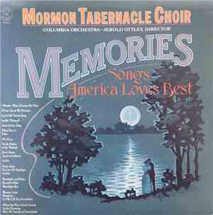 Mormon Tabernacle Choir - Memories - Songs America Loves Best