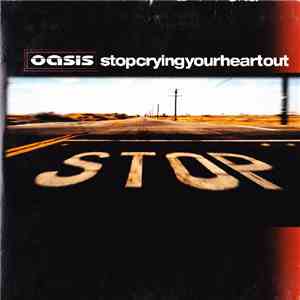 Oasis  - Stop Crying Your Heart Out