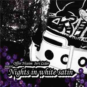 Offer Nissim Present Ivri Lider - Nights In White Satin