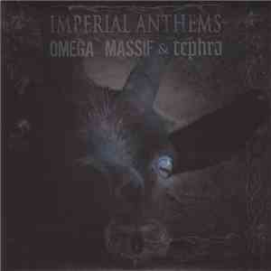 Omega Massif & Tephra - Imperial Anthems No. 5