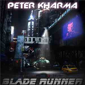 Peter Kharma - Blade Runner