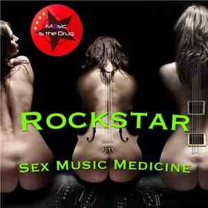Rockstar  - SEX MUSIC MEDICINE