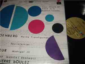 Schoenberg, Eloy, Pousseur  -  Domaine Musical Ensemble  , Director Pierre Boulez - Noche Transfigurada / Equivalencias / Madrigal III
