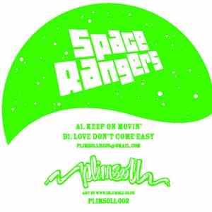 Space Rangers - Keep On Movin' / Love Don't Come Easy