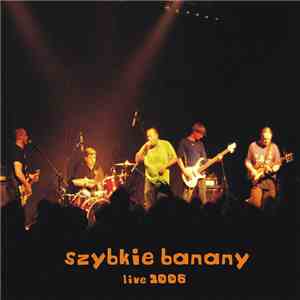 Szybkie Banany - Live 2006