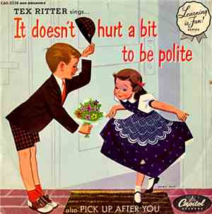 Tex Ritter - It Doesn't Hurt A Bit To Be Polite