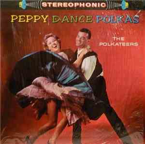 The Polkateers - Peppy Dance Polkas