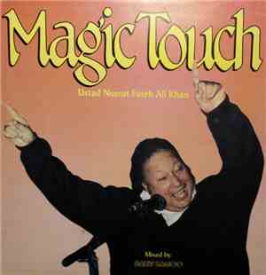Ustad Nusrat Fateh Ali Khan - Magic Touch