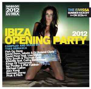 Various - Ibiza Opening Party 2012 - The Eivissa Summer-Kickoff