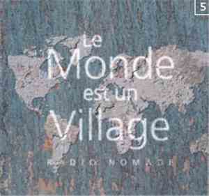 Various - Le Monde Est Un Village (Radio Nomade) Volume 5
