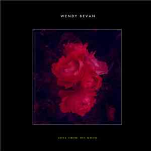Wendy Bevan - Love From The Moon