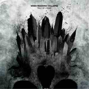 When Reasons Collapse - Tale Of Crime