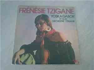 Yoska Gabor And His Gypsy Orchestra - Frénésie Tzigane
