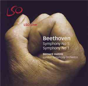 Beethoven - Bernard Haitink, London Symphony Orchestra - Symphony No 5 / Symphony No 1