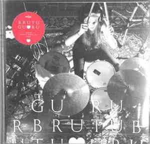 Brutus  / The Guru Guru - BRUTU ♥ GURU