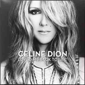 Céline Dion - Loved Me Back To Life