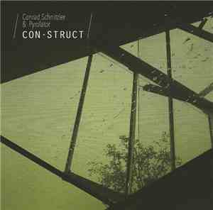 Conrad Schnitzler & Pyrolator - ‎Con-Struct