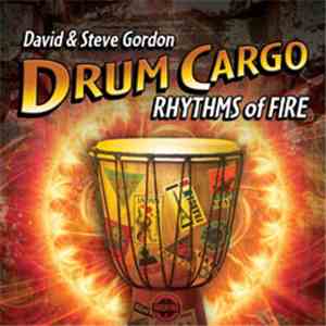 David & Steve Gordon - Drum Cargo • Rhythms Of Fire