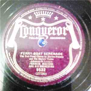 Frankie Masters And His Orchestra - Ferry-Boat Serenade / Arise My Love