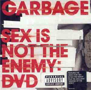 Garbage - Sex Is Not The Enemy