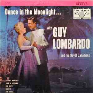 Guy Lombardo And His Royal Canadians - Dance In The Moonlight...