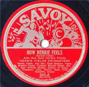 Herbie Fields Swingsters - How Herbie Feels / Jumpin For Savoy