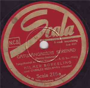 Hilmer Borgeling Med Charles Redland's Orkester - Gatusångarens Serenad / La-Di-Da