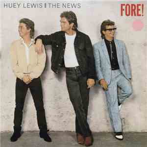 Huey Lewis And The News - Fore!
