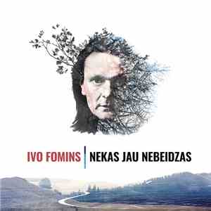 Ivo Fomins - Nekas jau nebeidzas