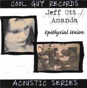 Jeff Ott / Amanda - Epithysial Union